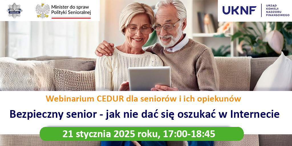 Webinarium dla seniorów i ich opiekunów -„Bezpieczny senior – jak nie dać się oszukać w Internecie”